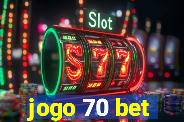 jogo 70 bet